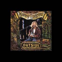 Kenny Loggins : Outside : From the Redwoods